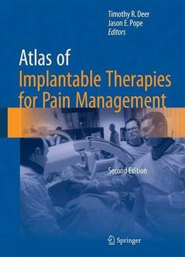 Atlas Of Implantable Therapies For Pain Management