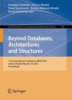 Beyond Databases, Architectures And Structures: 11th International Conference, Bdas 2015