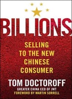Billions: Selling To The New Chinese Consumer