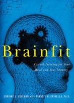 Brainfit: 10 Minutes A Day For A Sharper Mind And Memory