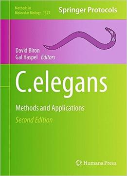 C. Elegans: Methods And Applications, 2Nd Edition