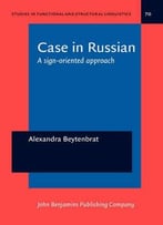 Case In Russian: A Sign-Oriented Approach