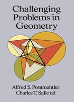Challenging Problems In Geometry