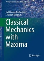 Classical Mechanics With Maxima