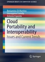Cloud Portability And Interoperability (Springerbriefs In Computer Science)