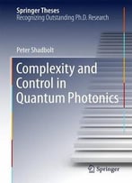 Complexity And Control In Quantum Photonics