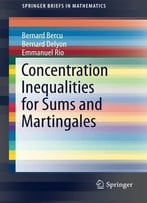 Concentration Inequalities For Sums And Martingales