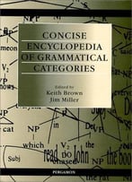 Concise Encyclopedia Of Grammatical Categories