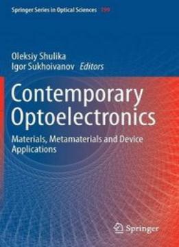 Contemporary Optoelectronics – Materials, Metamaterials And Device Applications