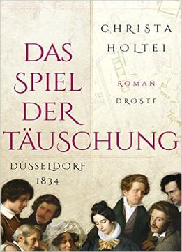 Das Spiel Der Täuschung: Düsseldorf 1834