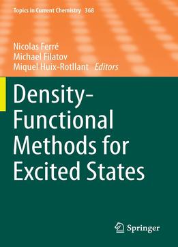 Density-Functional Methods For Excited States (Topics In Current Chemistry)
