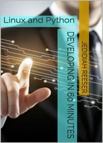 Developing In 60 Minutes: Linux And Python