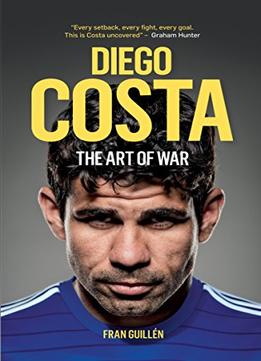 Diego Costa: The Art Of War