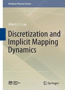 Discretization And Implicit Mapping Dynamics (Nonlinear Physical Science)