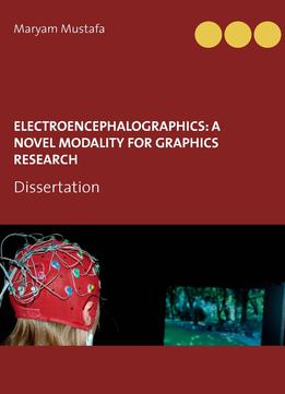 Electroencephalographics: A Novel Modality For Graphics Research
