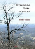 Environmental Mafia: The Enemy Is Us