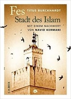Fes: Stadt Des Islam