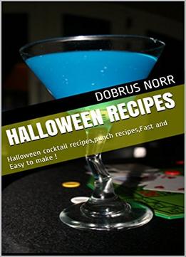Halloween Recipes: Halloween Cocktail Recipes, Punch Recipes, Fast And Easy To Make!