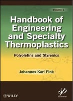 Handbook Of Engineering And Specialty Thermoplastics: Polyolefins And Styrenics, Volume 1