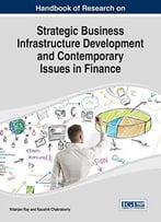 Handbook Of Research On Strategic Business Infrastructure Development And Contemporary Issues In Finance