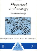 Historical Archaeology: Back From The Edge