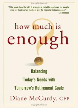 How Much Is Enough Balancing Today’S Needs With Tomorrow’S Retirement Goals