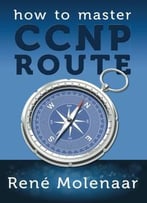 How To Master Ccnp Route