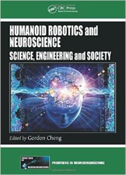 Humanoid Robotics And Neuroscience: Science, Engineering And Society
