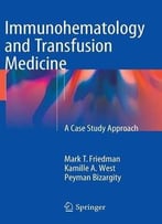 Immunohematology And Transfusion Medicine