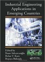 Industrial Engineering Applications In Emerging Countries