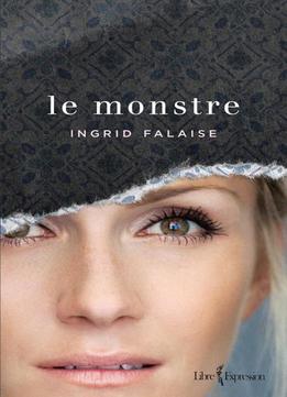 Ingrid Falaise, Le Monstre