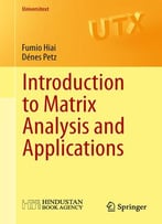 Introduction To Matrix Analysis And Applications (Universitext)