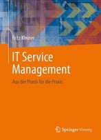 It Service Management: Aus Der Praxis Für Die Praxis
