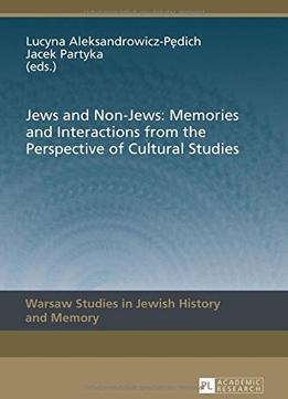 Jews And Non-Jews: Memories And Interactions From The Perspective Of Cultural Studies