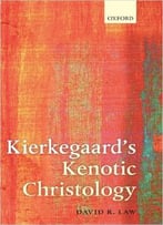 Kierkegaard’S Kenotic Christology