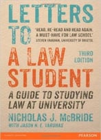 Letters To A Law Student: A Guide To Studying Law At University, 3 Edition