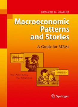Macroeconomic Patterns And Stories: A Guide For Mbas