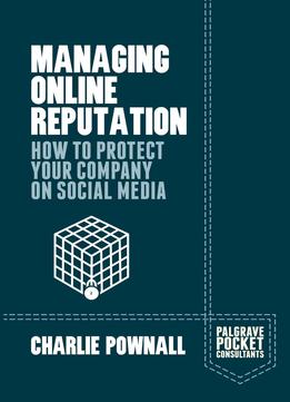 Managing Online Reputation: How To Protect Your Company On Social Media