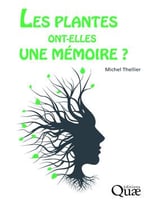 Michel Thellier, Les Plantes Ont-Elles Une Mémoire ?