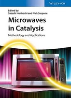 Microwaves In Catalysis: Methodology And Applications
