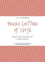 More Letters Of Note: Correspondence Deserving Of A Wider Audience