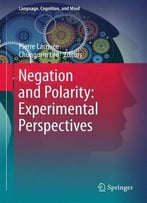 Negation And Polarity: Experimental Perspectives