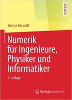 Numerik Für Ingenieure, Physiker Und Informatiker, Auflage 2