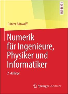 Numerik Für Ingenieure, Physiker Und Informatiker, Auflage 2