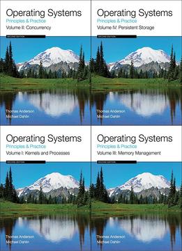 Operating Systems: Principles And Practice (Volume 1 – 4)