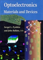 Optoelectronics: Materials And Devices Ed. By Sergei L. Pyshkin And John Ballato