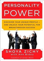 Personality Power: Discover Your Unique Profile — And Unlock Your Potential For Breakthrough Success