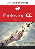 Photoshop Cc 2015: Visual Quickstart Guide (Visual Quickstart Guides)
