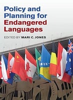 Policy And Planning For Endangered Languages