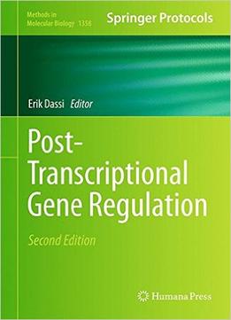 Post-Transcriptional Gene Regulation, 2Nd Edition